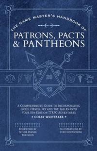 The Game Master's Handbook of Patrons, Pacts & Pantheons