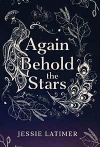 Again Behold the Stars