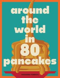 Around the World in 80 Pancakes