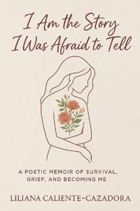 I Am the Story I Was Afraid to Tell