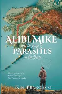 Alibi Mike and His Gang of Parasites on the State