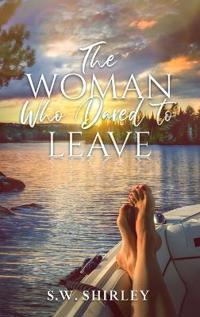 The Woman Who Dared to Leave