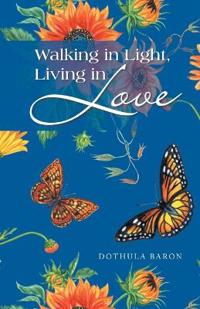 Bokomslag för "Walking in Light, Living in Love"