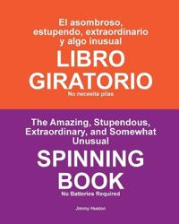 Bokomslag för "El asombroso, estupendo, extraordinario y algo inusual LIBRO GIRATORIO"