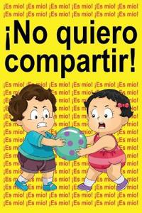 ¡No quiero compartir!