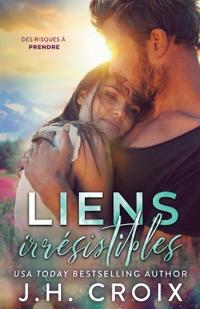 Liens irrésistibles