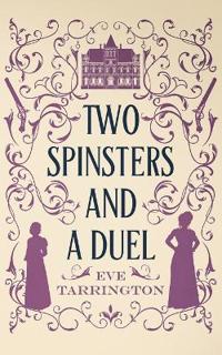 Two Spinsters and a Duel