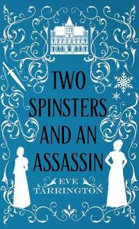 Kirjan kansi "Two Spinsters and an Assassin"