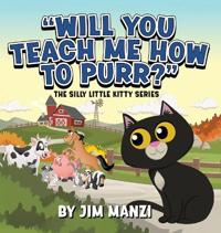 Will You Teach Me How To Purr?