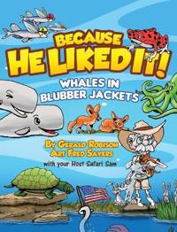 Whales in Blubber Jackets