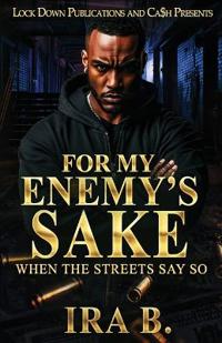 For My Enemy's Sake