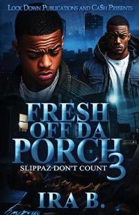 Fresh Off Da Porch 3