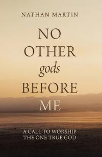 No Other gods Before Me