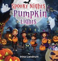 Spooky Nights and Pumpkin Lights