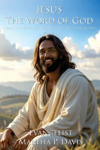 Jesus The Word of God Sermons on the Power, Character, and Love of Jesus Christ Vol II