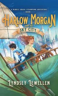 Harlow Morgan and the Sky City