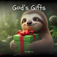 God's Gifts with Wiggles the Sloth
