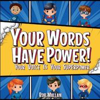 Your Words Have Power