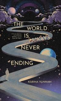 The World is Always Never Ending
