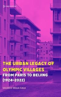 The Urban Legacy of Olympic Villages
