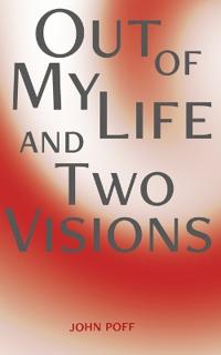 Out of My Life and Two Visions