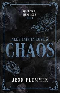 All's Fair in Love & Chaos