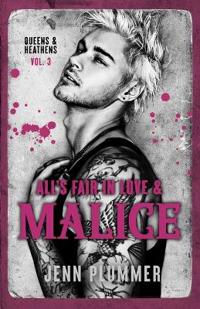 All's Fair in Love & Malice