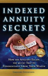 Indexed Annuity Secrets