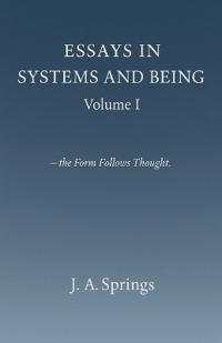 Essays in Systems and Being