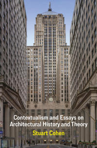 Contextualism and Essays on Architectural History and Theory