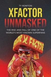 XFactor Unmasked