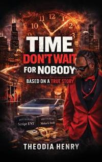 Time Don't Wait For Nobody
