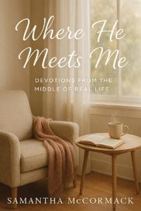 Where He Meets Me