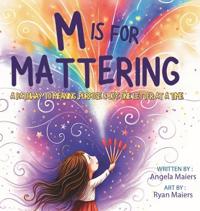 M Is for Mattering