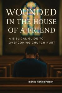 Wounded in the House of a Friend