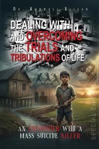 Bokomslag för "Dealing with and Overcoming the Trials and Tribulations of Life"