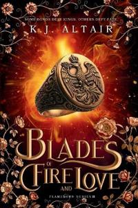 Blades of Fire and Love