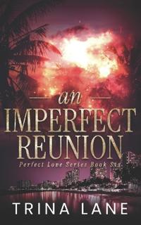 An Imperfect Reunion