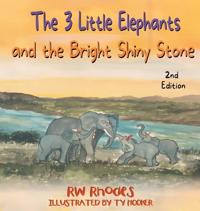 Bokomslag för "The 3 Little Elephants and the Bright Shiny Stone"