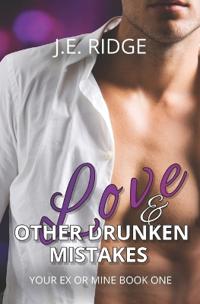 Love & Other Drunken Mistakes