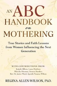 An ABC Handbook on Mothering