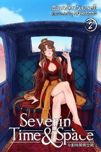 Severing Time & Space, Volume 2 (Light Novel)
