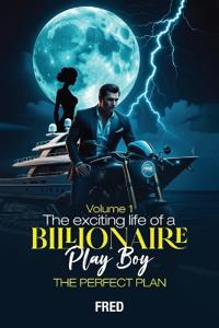 The Wild Adventures of Brad the Billionaire Playboy