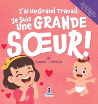 Bokomslag för "J'ai Un Grand Travail. Je Suis Une Grande Soeur!"