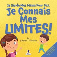 Je Garde Mes Mains Pour Moi. Je Connais Mes Limites !