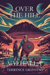 Over the Hill to Valhalla