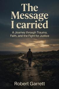 The Message I carried