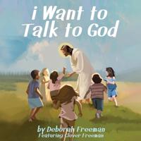 i Want to Talk to God