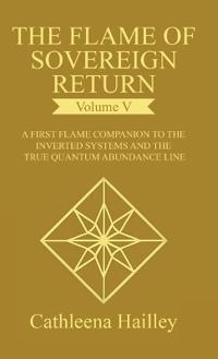 The Flame of Sovereign Return Volume V