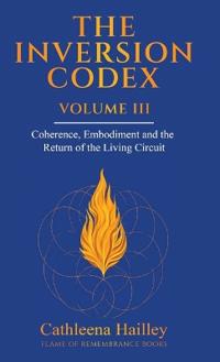 The Inversion Codex - Volume III